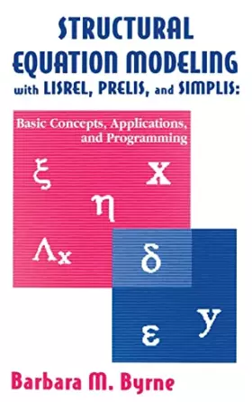 Couverture du produit · Structural Equation Modeling With Lisrel, Prelis, and Simplis: Basic Concepts, Applications, and Programming