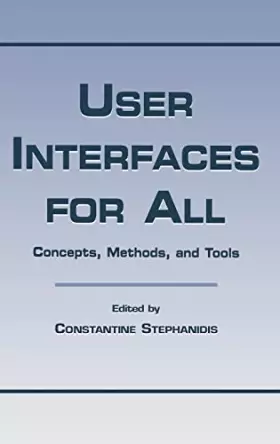 Couverture du produit · User Interfaces for All: Concepts, Methods, and Tools
