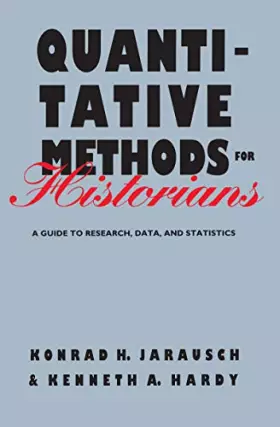 Couverture du produit · Quantitative Methods for Historians: A Guide to Research, Data, and Statistics