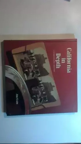 Couverture du produit · California in Depth: A Stereoscopic History