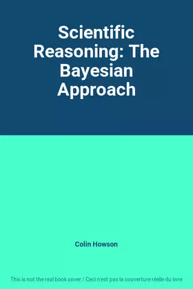 Couverture du produit · Scientific Reasoning: The Bayesian Approach