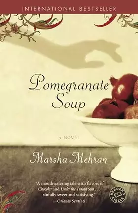 Couverture du produit · Pomegranate Soup: A Novel