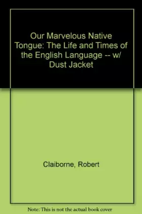 Couverture du produit · Our Marvelous Native Tongue