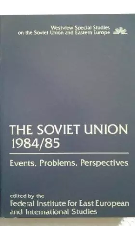 Couverture du produit · The Soviet Union 1984/85: Events, Problems, Perspectives
