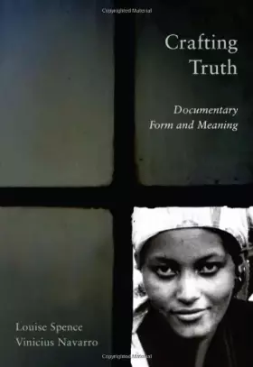 Couverture du produit · Crafting Truth: Documentary Form and Meaning