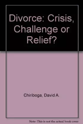 Couverture du produit · Divorce: Crisis, Challenge or Relief?