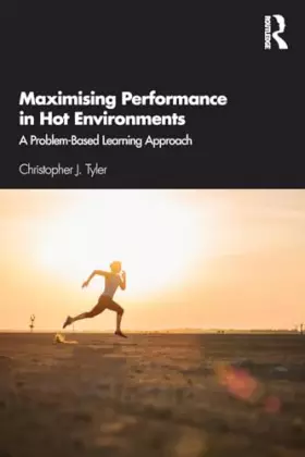 Couverture du produit · Maximising Performance in Hot Environments: A Problem-Based Learning Approach