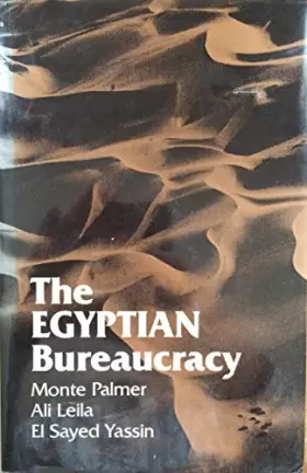 Couverture du produit · The Egyptian Bureaucracy (Modern Arab Studies)