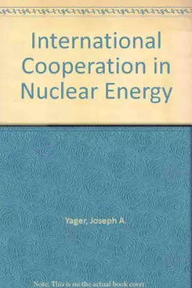 Couverture du produit · International Cooperation in Nuclear Energy