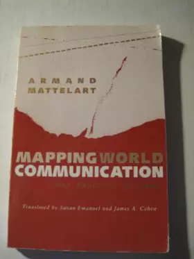 Couverture du produit · Mapping World Communication: War, Progress, Culture