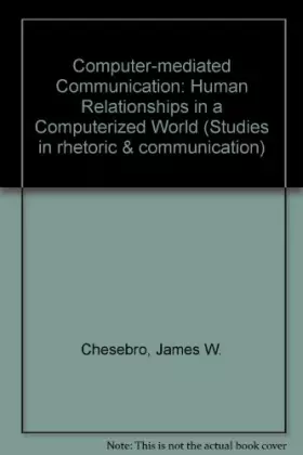 Couverture du produit · Computer Mediated Communication: Human Relationships In Computerized World (Studies in Rhetoric and Communication)