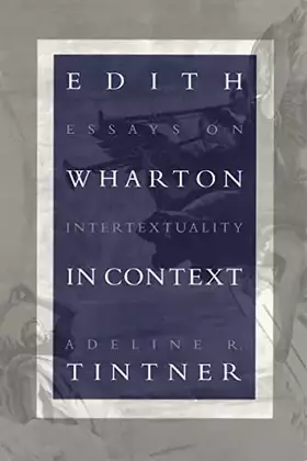 Couverture du produit · Edith Wharton in Context: Essays on Intertextuality