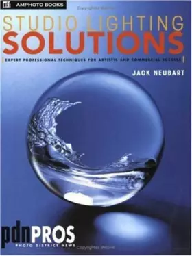 Couverture du produit · Studio Lighting Solutions: Expert Professional Techniques for Artistic and Commercial Success