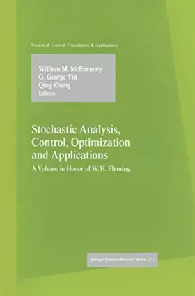 Couverture du produit · Stochastic Analysis, Control, Optimization and Applications: A Volume in Honor of W.H. Fleming