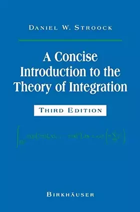 Couverture du produit · A Concise Introduction to the Theory of Integration