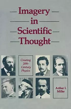 Couverture du produit · Imagery in Scientific Thought Creating 20th-Century Physics
