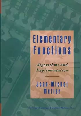 Couverture du produit · Elementary Functions:: Algorithms and Implementation