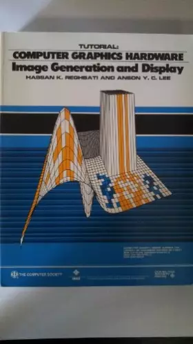 Couverture du produit · Tutorial: Computer Graphics Hardware: Image Generation and Display (Tutorial Series)