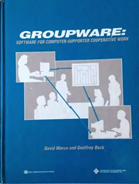 Couverture du produit · Groupware: Software for Computer-Supported Cooperative Work (IEEE Computer Society Press Tutorial)