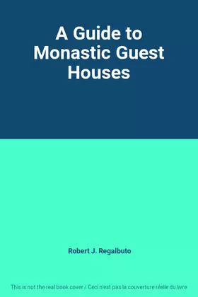 Couverture du produit · A Guide to Monastic Guest Houses