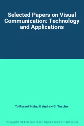 Couverture du produit · Selected Papers on Visual Communication: Technology and Applications