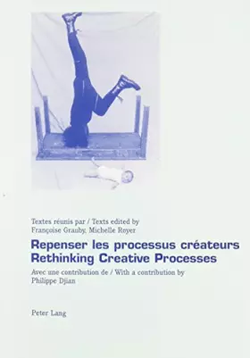 Couverture du produit · Repenser Les Processus Createurs/Rethinking Creative Processes