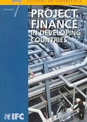 Couverture du produit · Project Finance in Developing Countries: No.7 (Lessons of Experience S.)
