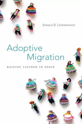 Couverture du produit · Adoptive Migration: Raising Latinos in Spain