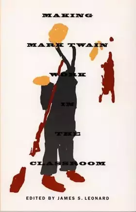 Couverture du produit · Making Mark Twain Work in the Classroom