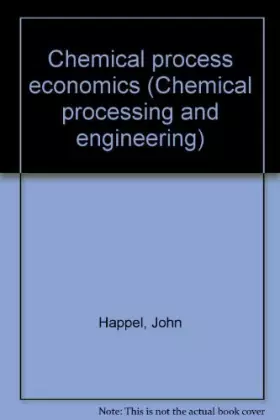 Couverture du produit · Chemical process economics (Chemical processing and engineering)