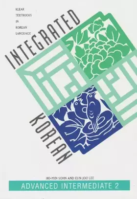 Couverture du produit · Integrated Korean: Advanced Intermediate 2 (KLEAR Textbooks in Korean Language, 11)