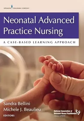 Couverture du produit · Neonatal Advanced Practice Nursing: A Case-Based Learning Approach
