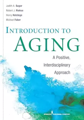 Couverture du produit · Introduction to Aging: A Positive, Interdisciplinary Approach