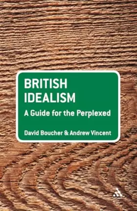 Couverture du produit · British Idealism: A Guide for the Perplexed (Guides for the Perplexed)