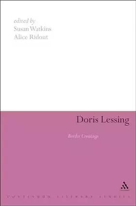 Couverture du produit · Doris Lessing: Border Crossings (Continuum Literary Studies)