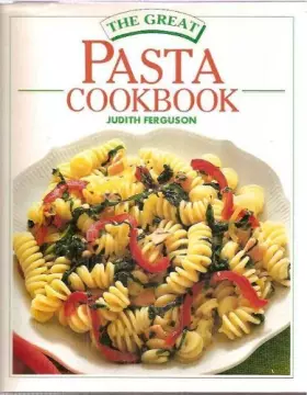 Couverture du produit · The Great Pasta Cookbook