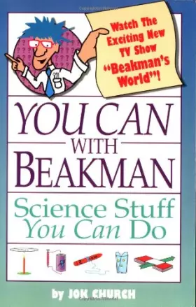 Couverture du produit · You Can With Beakman: Science Stuff You Can Do
