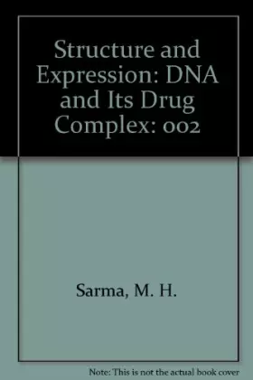 Couverture du produit · Structure and Expression: DNA and Its Drug Complex