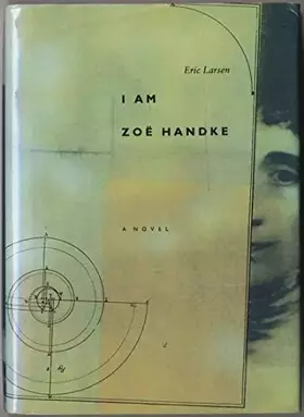 Couverture du produit · I Am Zoe Handke: A Novel