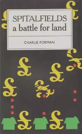 Couverture du produit · SPITALFIELDS A Battle for Land