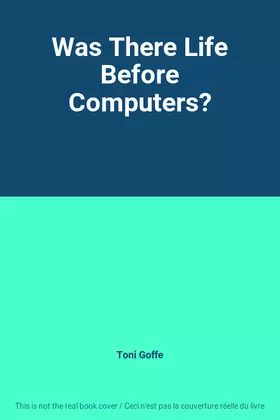 Couverture du produit · Was There Life Before Computers?