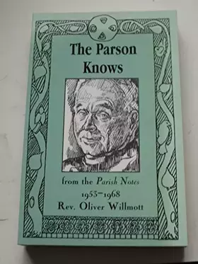 Couverture du produit · The Parson knows ... from the Parish Notes, 1953-1968