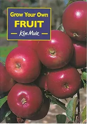 Couverture du produit · Grow Your Own Fruit