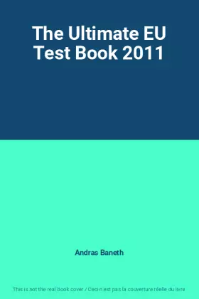 Couverture du produit · The Ultimate EU Test Book 2011