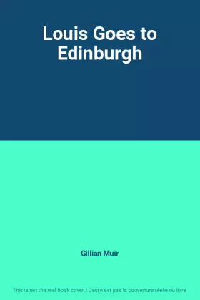 Couverture du produit · Louis Goes to Edinburgh