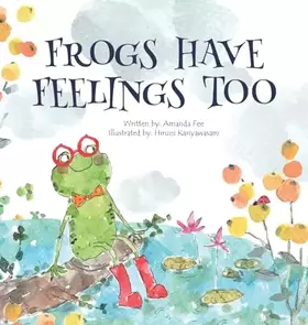 Couverture du produit · Frogs Have Feelings Too