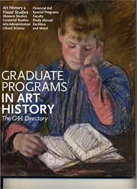 Couverture du produit · Graduate Programs in Art History: The CAA Directory