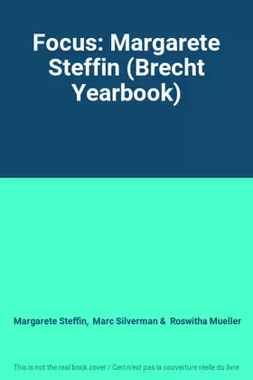 Couverture du produit · Focus: Margarete Steffin (Brecht Yearbook)