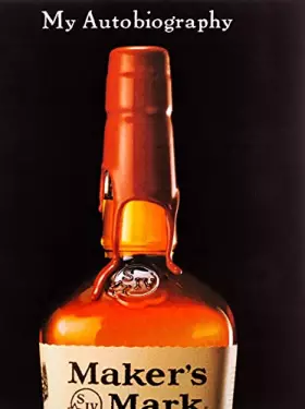 Couverture du produit · Maker's Mark: My Autobiography