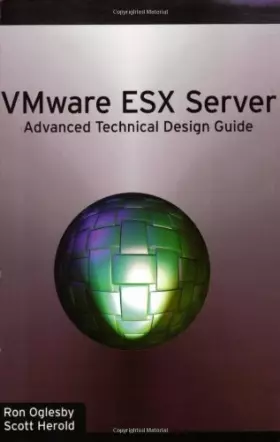 Couverture du produit · Vmware Esx Server: Advanced Technical Design Guide (Advanced Technical Design Guide series)
